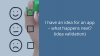 I have an idea for an app – what happens next? (idea validation)