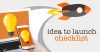 idea to launch checklist